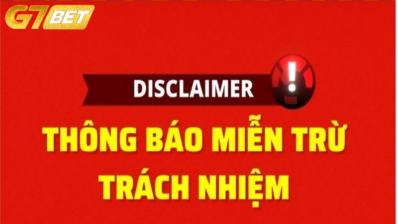 Thông tin về các chính sách miễn trừ trách nhiệm G7BET